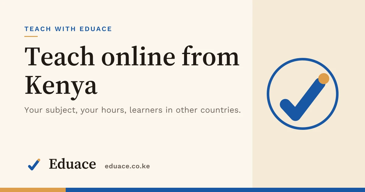 An Eduace card reading "Teach online from Kenya: your subject, your hours, learners in other countries", with the Eduace seal beside it.